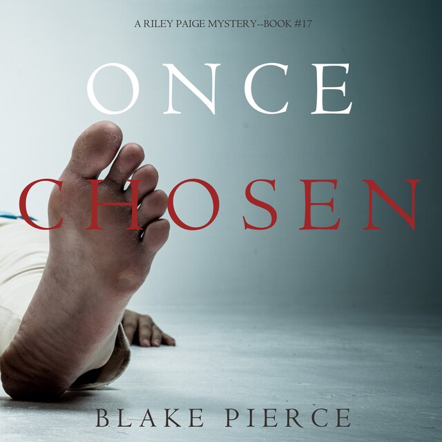 Bokomslag för Once Chosen (A Riley Paige Mystery—Book 17)