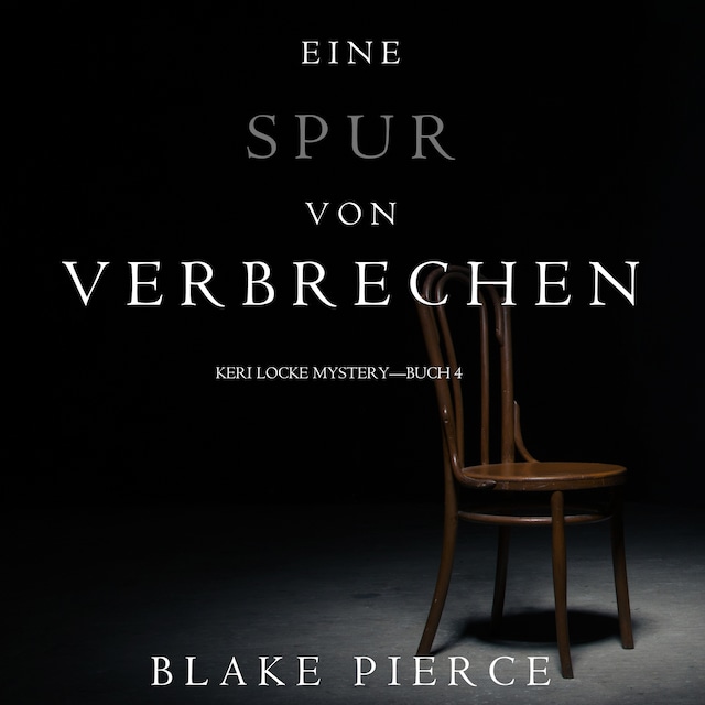Book cover for Eine Spur von Verbrechen (Keri Locke Mystery—Buch 4)