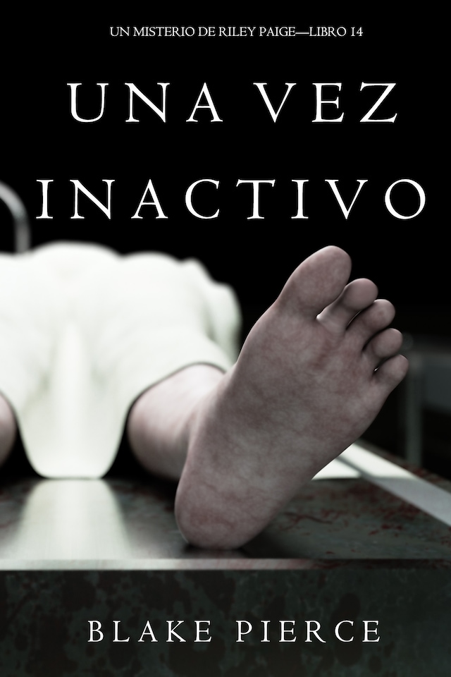 Book cover for Una Vez Inactivo (Un Misterio De Riley Paige—Libro 14)