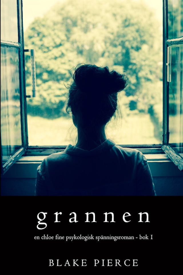 Grannen (En Chloe Fine Psykologisk Spänningsroman - Bok 1)