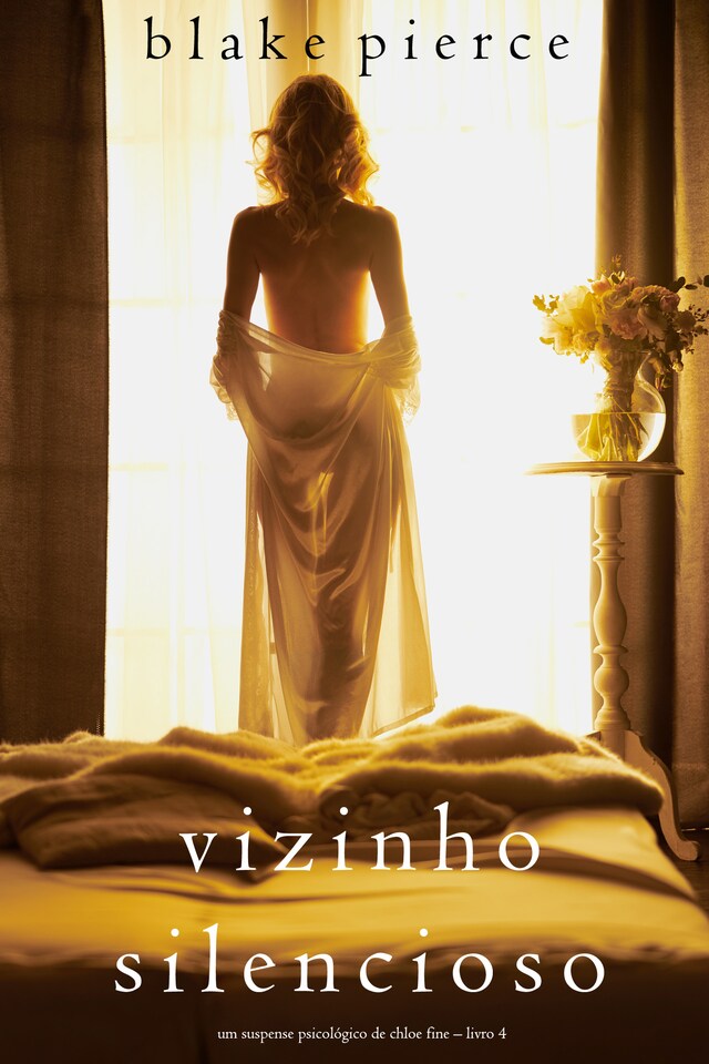 Vizinho Silencioso (Um Suspense Psicológico de Chloe Fine – Livro 4)