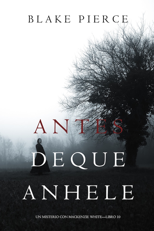 Book cover for Antes De Que Anhele (Un Misterio con Mackenzie White—Libro 10)