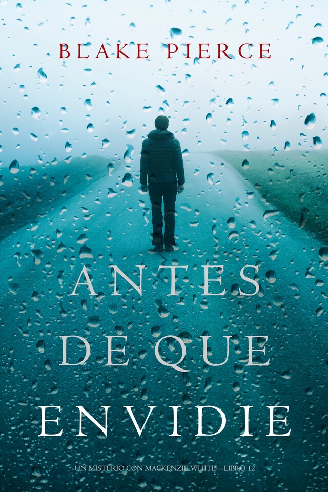 Book cover for Antes De Que Envidie (Un Misterio con Mackenzie White—Libro 12)