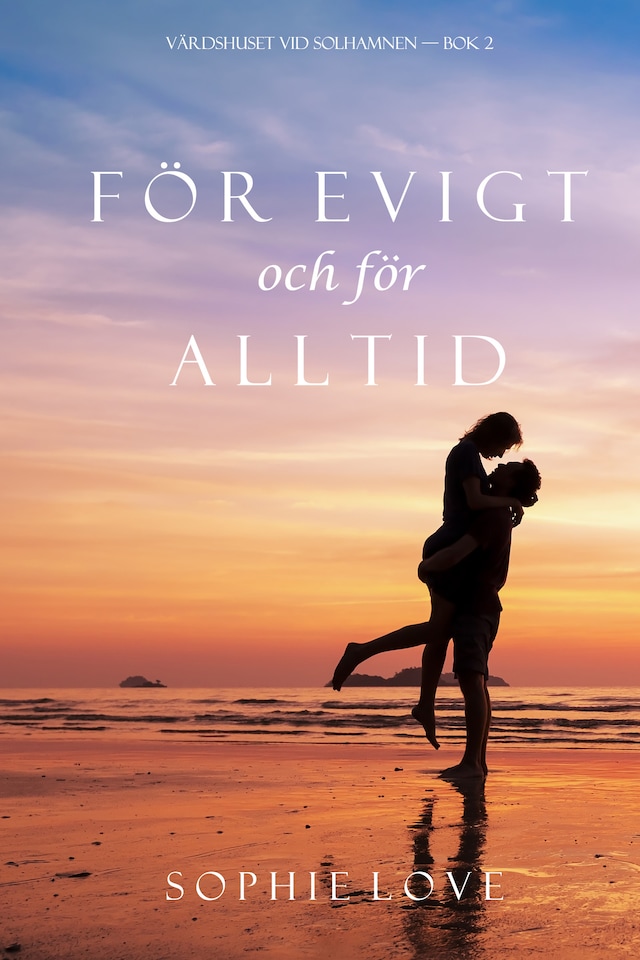Book cover for För evigt och för alltid (Värdshuset vid Solhamnen — Bok 2)