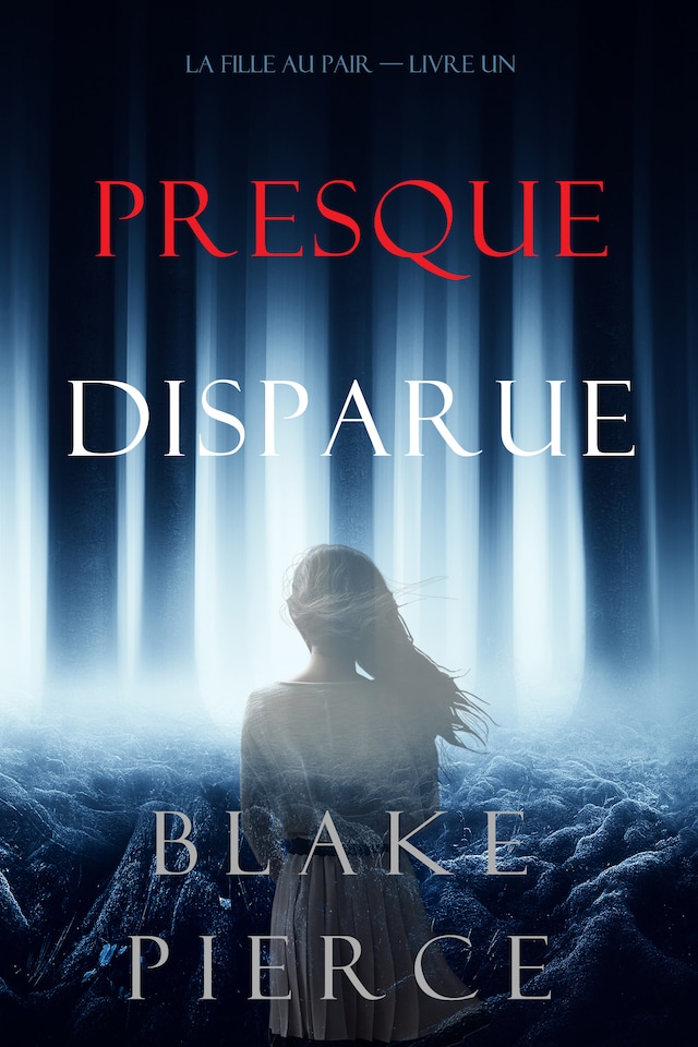 Bokomslag for Presque Disparue (La Fille Au Pair — Livre Un)