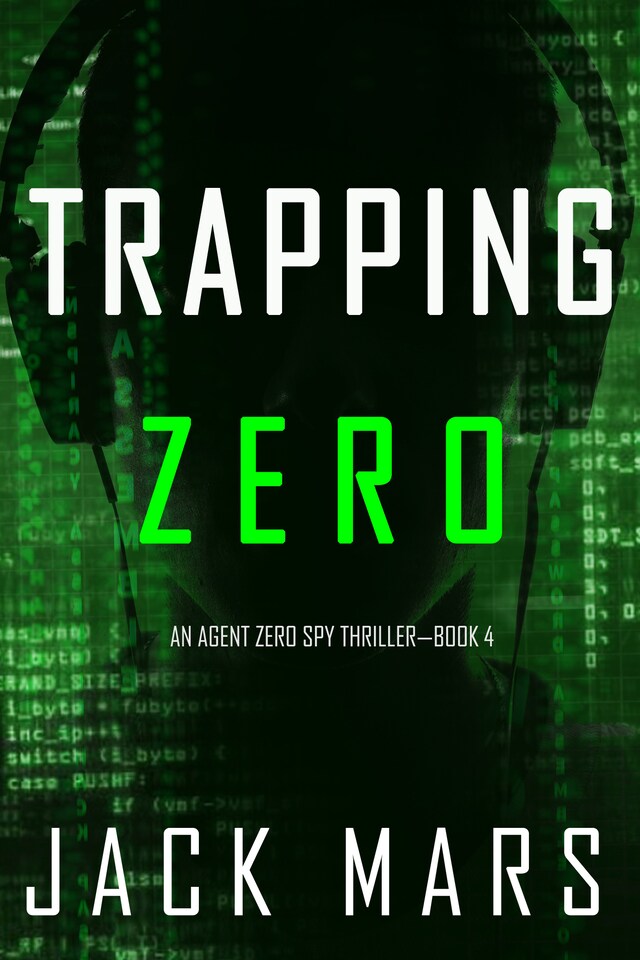 Book cover for Trapping Zero (An Agent Zero Spy Thriller—Book #4)
