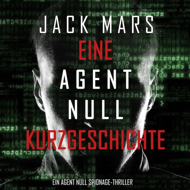 Buchcover für Eine Agent Null Kurzgeschichte (Ein Agent Null Spionage-Thriller)