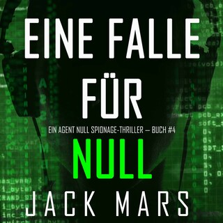 Eine Falle für Null (Ein Agent Null Spionage-Thriller — Buch #4) als Hörbuch