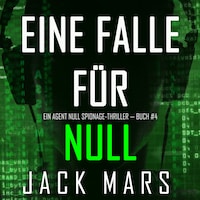 Eine Falle für Null (Ein Agent Null Spionage-Thriller — Buch #4)