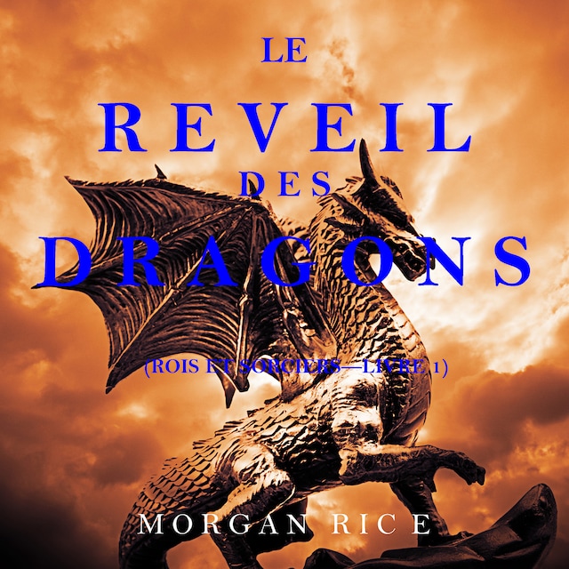 Bokomslag för Le Réveil des Dragons (Rois et Sorciers —Livre 1)