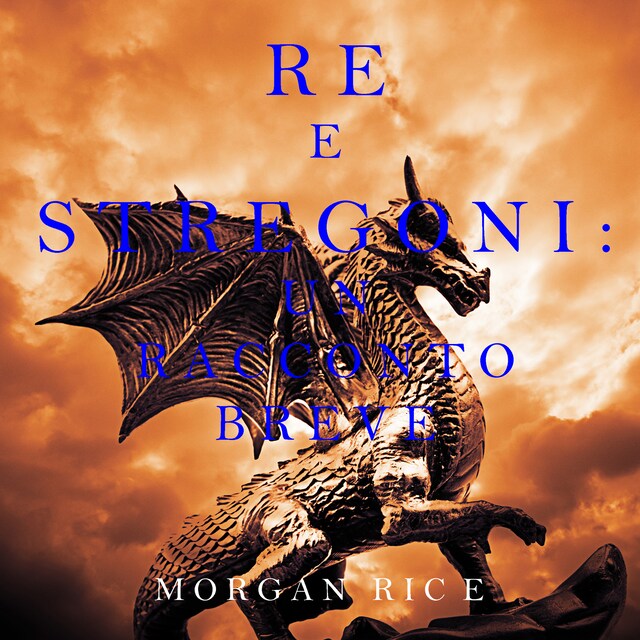 Book cover for Re e Stregoni: Un Racconto Breve