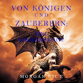 Von Königen und Zauberern: Eine Kurzgeschichte als Hörbuch