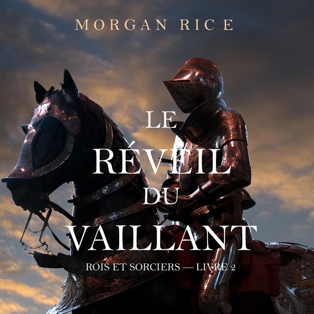 Le Réveil Du Vaillant (Rois et Sorciers — Livre 2)