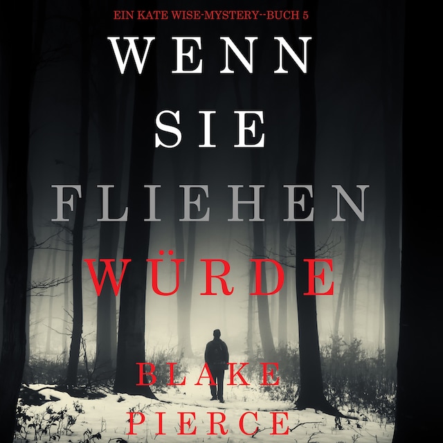 Book cover for Wenn Sie Fliehen Würde (Ein Kate Wise-Mystery--Buch 5)