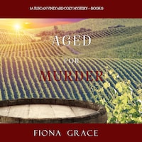 Aged for Murder (A Tuscan Vineyard Cozy Mystery—Book 1)