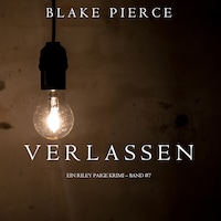 Verlassen (ein Riley Paige Krimi – Band #7)