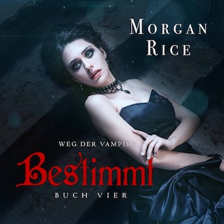 Bestimmt (Band #4 Der Weg Der Vampire) als Hörbuch