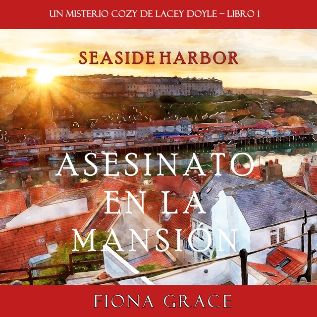 Kirjankansi teokselle Asesinato en la mansión (Un misterio cozy de Lacey Doyle – Libro 1)