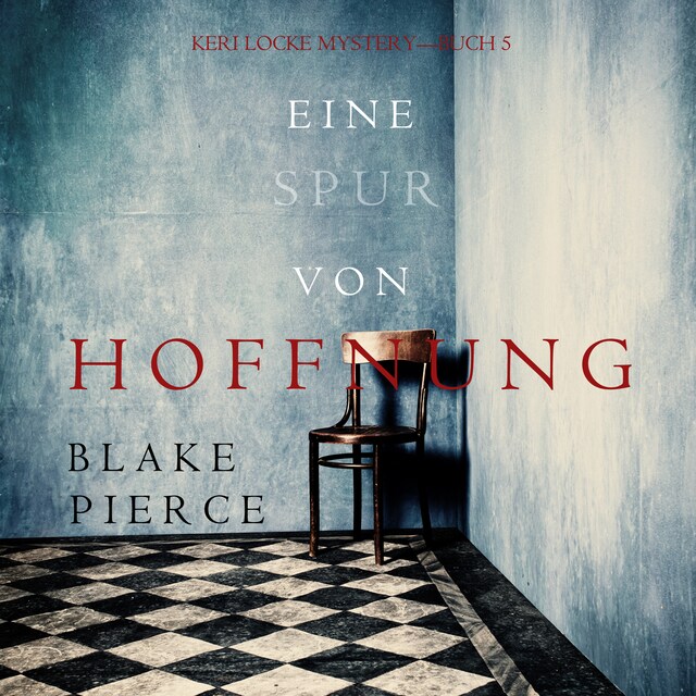 Couverture de livre pour Eine Spur von Hoffnung (Keri Locke Mystery—Buch 5)