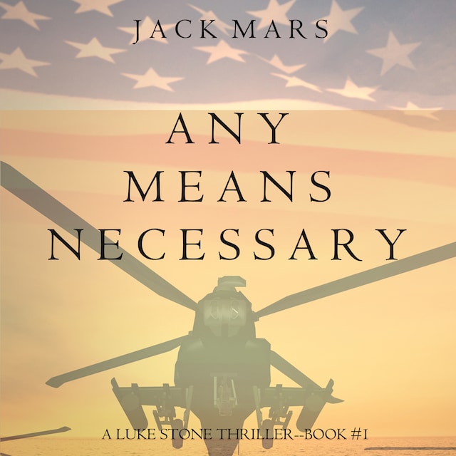 Book cover for Any Means Necessary (a Luke Stone Thriller—Book #1)
