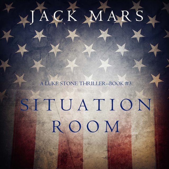 Book cover for Situation Room (a Luke Stone Thriller—Book #3)