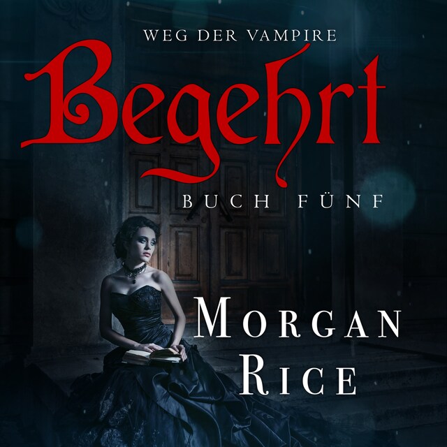 Bogomslag for Begehrt (Band #5 Der Weg Der Vampire)