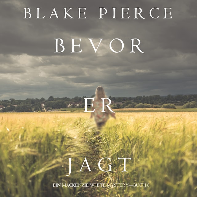 Book cover for Bevor er Jagt (Ein Mackenzie White Mystery—Buch 8)