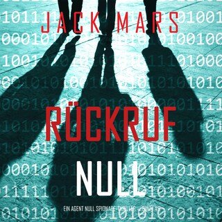 Rückruf Null (Ein Agent Null Spionage-Thriller — Buch #6) als Hörbuch