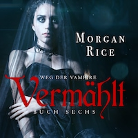 Vermählt (Band #6 der Weg der Vampire)