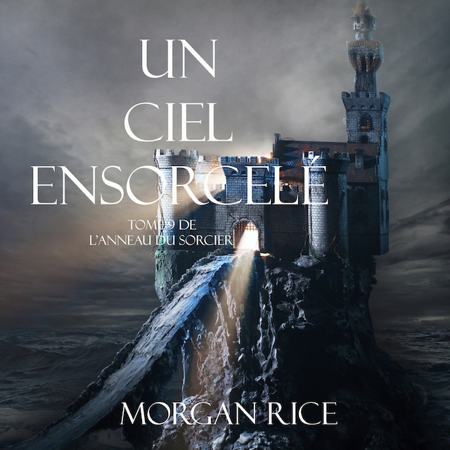 Portada de libro para Un Ciel Ensorcelé (Tome 9 de L’anneau du Sorcier)