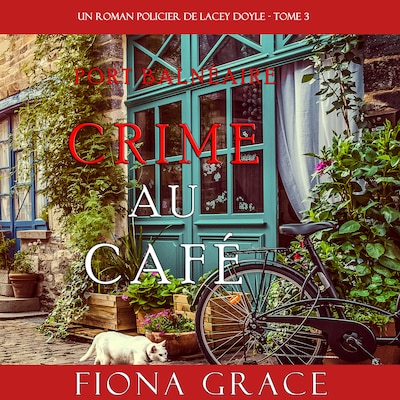 Crime au Café (Un Roman Policier de Lacey Doyle – Tome 3)