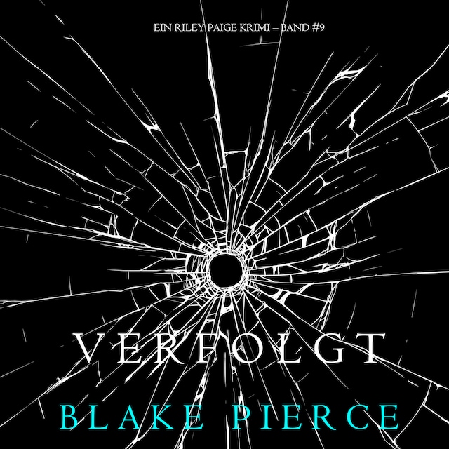 Book cover for Verfolgt (Ein Riley Paige Krimi – Band #9)
