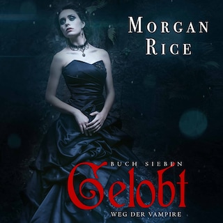Gelobt (Band #7 der Weg der Vampire) als Hörbuch
