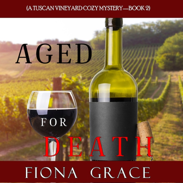 Book cover for Aged for Death (A Tuscan Vineyard Cozy Mystery—Book 2)