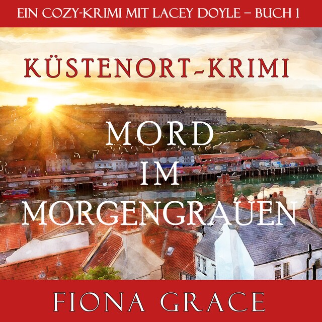 Buchcover für Der Tod kam vor dem Frühstück (Ein Cozy-Krimi mit Lacey Doyle – Buch 1)