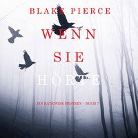 Wenn Sie Hörte (Ein Kate Wise Mystery – Buch 7)