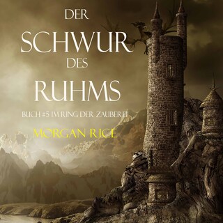 Der Schwur des Ruhms (Band #5 aus dem Ring der Zauberei) als Hörbuch