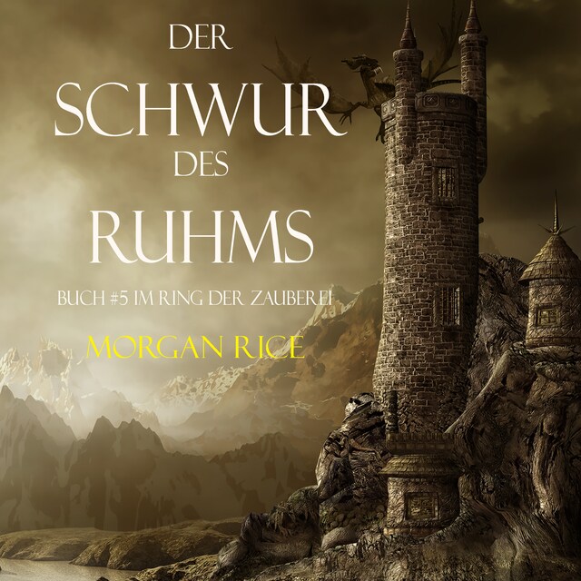 Okładka książki dla Der Schwur des Ruhms (Band #5 aus dem Ring der Zauberei)