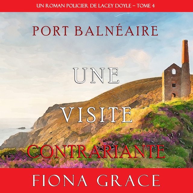 Book cover for Une Visite Contrariante (Un Roman Policier de Lacey Doyle – Tome 4)