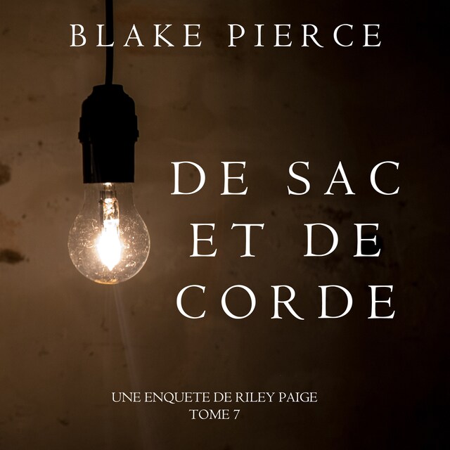 Okładka książki dla De Sac et de Corde (Une enquête de Riley Paige—Tome 7)