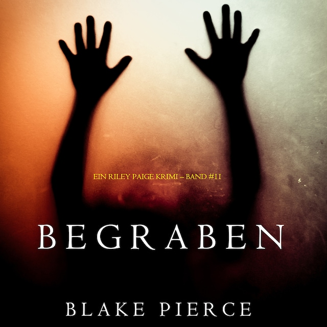 Book cover for Begraben (Ein Riley Paige Krimi – Band #11)