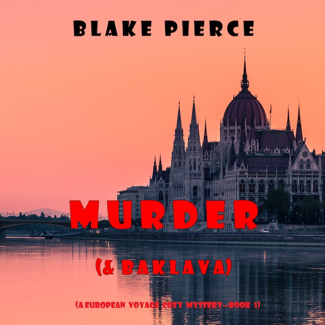 Book cover for Murder (and Baklava) (A European Voyage Cozy Mystery—Book 1)