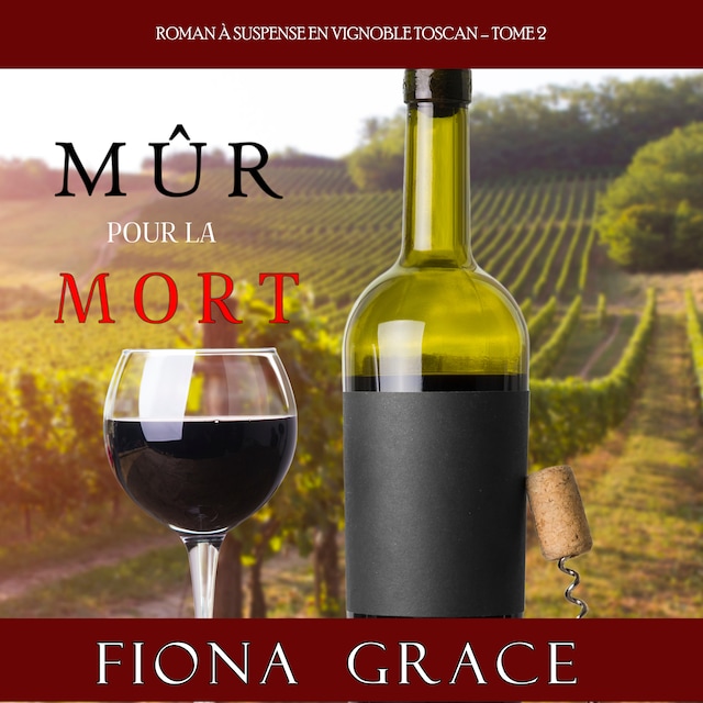 Book cover for Mûr pour la Mort (Roman à Suspense en Vignoble Toscan, tome 2)