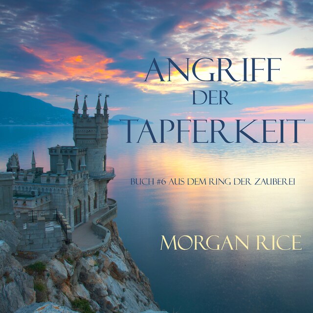 Okładka książki dla Angriff der Tapferkeit (Band #6 im Ring der Zauberei)