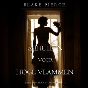 Schuilen voor hoge vlammen (Een Avery Black Mysterie — Boek 3) - luisterboek