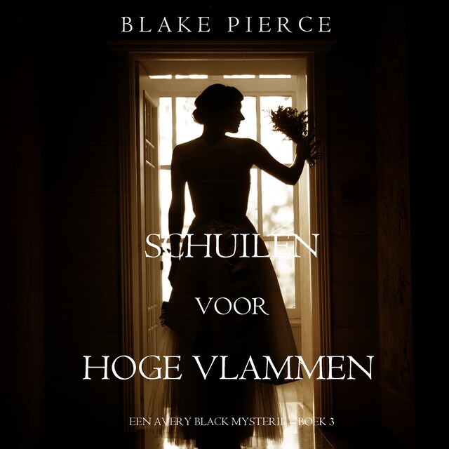 Buchcover für Schuilen voor hoge vlammen (Een Avery Black Mysterie — Boek 3)