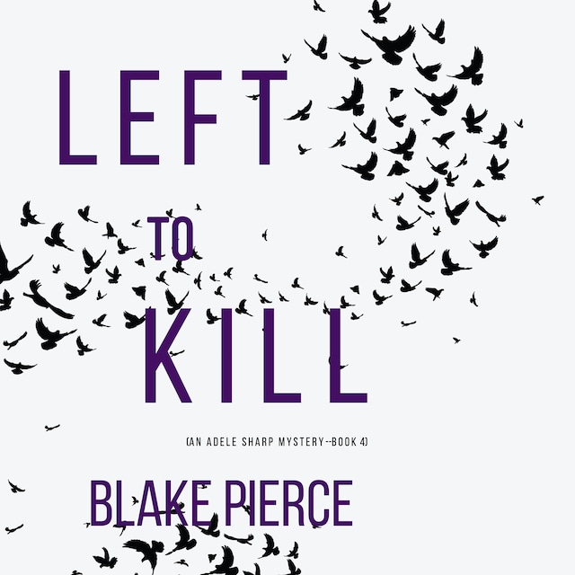 Book cover for Left To Kill (An Adele Sharp Mystery—Book Four)