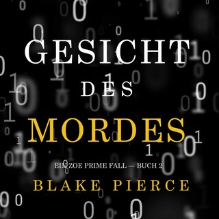 Gesicht des Mordes (Ein Zoe Prime Fall — Buch 2) als Hörbuch