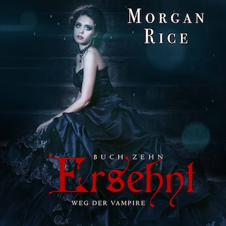 Ersehnt (Band #10 Der Weg Der Vampire) als Hörbuch
