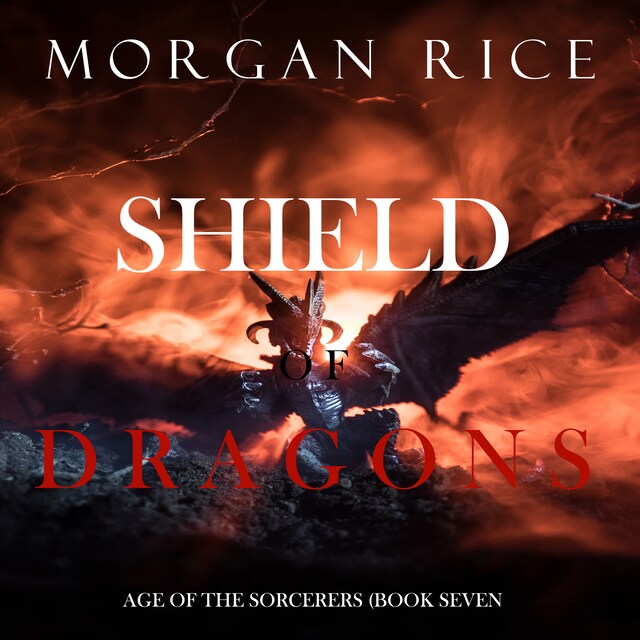 Kirjankansi teokselle Shield of Dragons (Age of the Sorcerers—Book Seven)